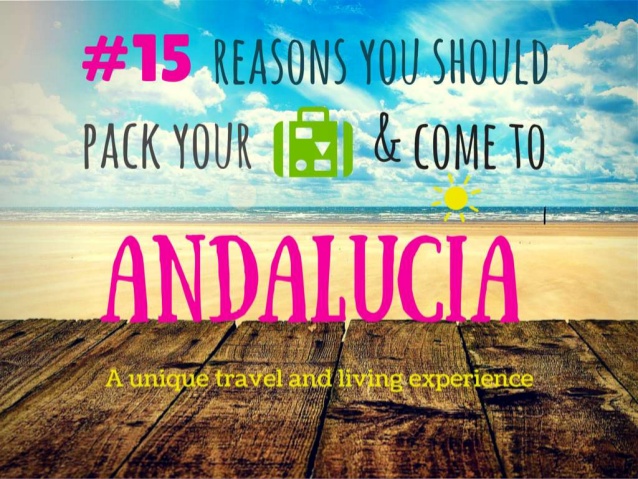 15 Reasons why you should come to Andalucía